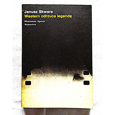 Skwara J. WESTERN ODRZUCA LEGENDĘ  277/11