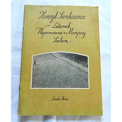 Sienkiewicz H. LATARNIK,WSPOMNIENIE Z MARIPOZY, SACHEM  59/7