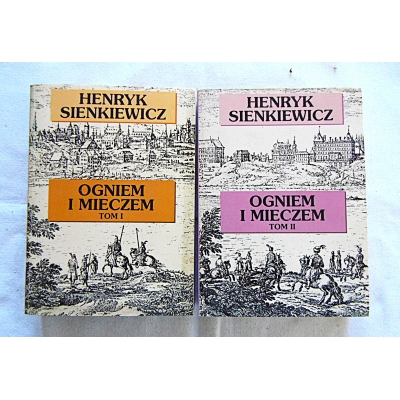 Sienkiewicz H.  OGNIEM I MIECZEM  Tom I i II   62/9