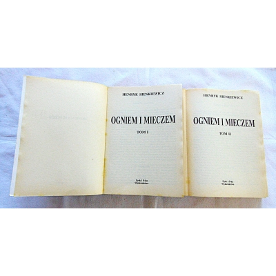 Sienkiewicz H.  OGNIEM I MIECZEM  Tom I i II   62/9