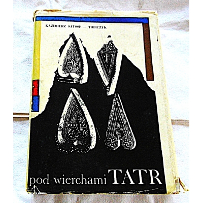 Saysse-Tobiczyk K. POD WIERCHAMI TATR  116/13