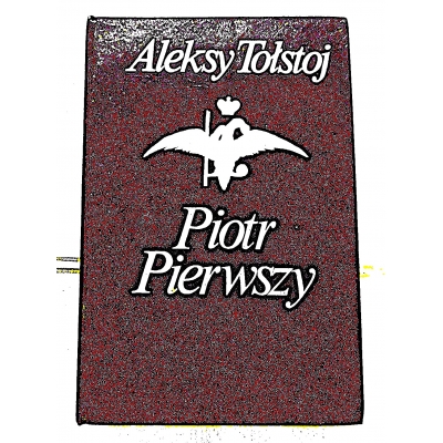Tołstoj A. PIOTR PIERWSZY  Księga 1,2,3   277/11