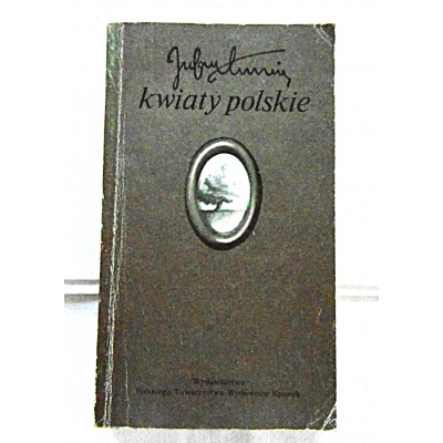 Tuwim J. KWIATY POLSKIE Tom I  206/9