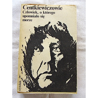 Centkiewiczowie A i C. CZŁOWIEK, O KTÓREGO UPOMNIAŁO SIĘ MORZE  145/14