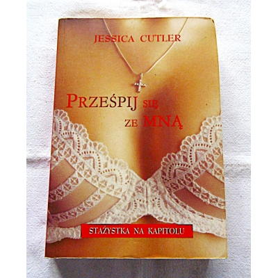 Cutler J. PRZEŚPIJ SIĘ ZE MNĄ Stażystka na Kapitolu  178/13