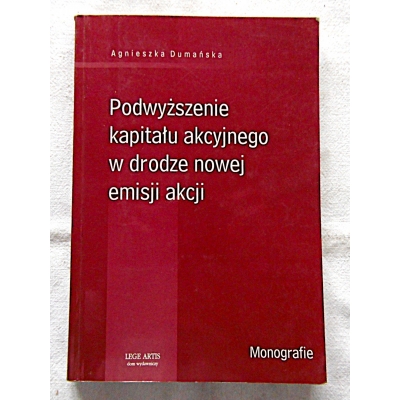 Dumańska A. PODWYŻSZENIE KAPITAŁU AKCYJNEGO W DRODZE ... 61/13
