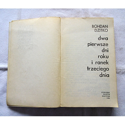 Dzitko B. DWA PIERWSZE DNI ROKU I RANEK TRZECIEGO DNIA  447/15