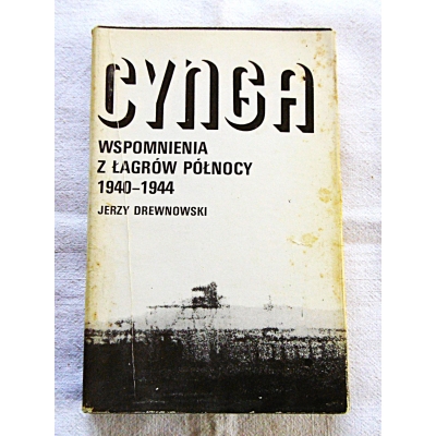 Drewnowski J.  CYNGA  Wspomnienia z łagrów północy 1940-1944   206/9