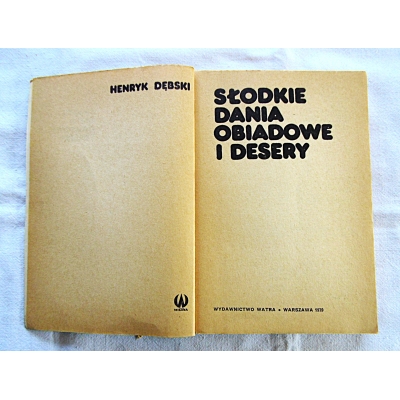 Dębski H. SŁODKIE DANIA OBIADOWE I DESERY 206/9