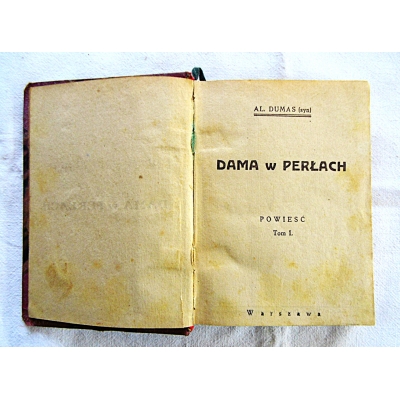 Dumas Al.(syn)  DAMA W PERŁACH Powieść Tom I  236/11
