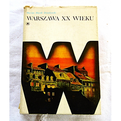 Drozdowski M.M. WARSZAWA XX WIEKU  92/11