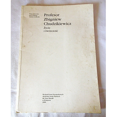 Pr.zb. PROFESOR ZBIGNIEW CHUDZIKIEWICZ  Zycie i twórczość  80/8