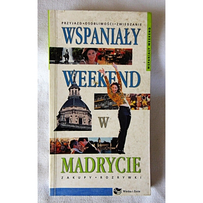 Pr.zb. WSPANIAŁY WEEKEND w MADRYCIE   206/9