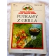 Futkowska J. POTRAWY Z GRILLA 105 przepisów
