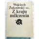 Żukrowski W.  Z KRAJU MILCZENIA