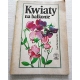 Taczanowska E. KWIATY NA BALKONIE