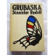 Rudolf S. GRUBASKA  czyli kości zostały rzucone