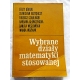 Pr.zb. WYBRANE DZIAŁY MATEMATYKI STOSOWANEJ   Podręcznik dla ..
