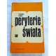 Robak T. PERYFERIE ŚWIATA