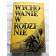 Pr.zb. WYCHOWANIE W RODZINIE  206/9