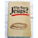 Pr.zb. WHO WAS JESUS?  206/9