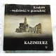 Pr.zb. KRAKÓW - WĘDRÓWKI W PRZESZŁOŚĆ - KAZIMIERZ