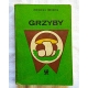 Skrodzka Z. GRZYBY  206/9