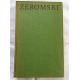 Żeromski S.  ZAMIEĆ Część I,II,III  Powieść  71/06