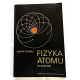 Scholz O. FIZYKA ATOMU w zarysie  92/11