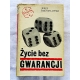 Bronisławski J. ŻYCIE BEZ GWARANCJI  7/6