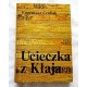 Czubak E. UCIECZKA Z KŁAJA   279/11