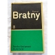 Bratny R. TRZECH W LINII PROSTEJ , ILE JEST ŻYCIA  145/14