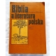 Bukowski K. BIBLIA A LITERATURA POLSKA  Antologia  281/10